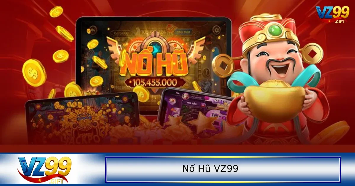 Những lưu ý khi chơi nổ hũ VZ99 dành cho những ai chưa biết